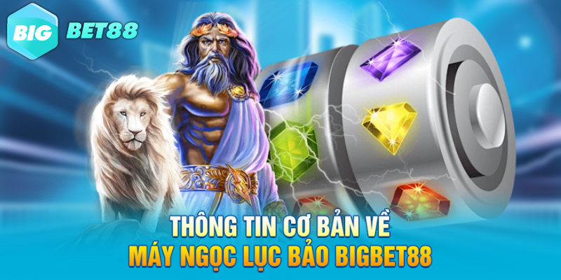 thong tin co ban ve may ngoc luc bao bigbet88 Thông tin cơ bản về máy ngọc lục bảo Bigbet88