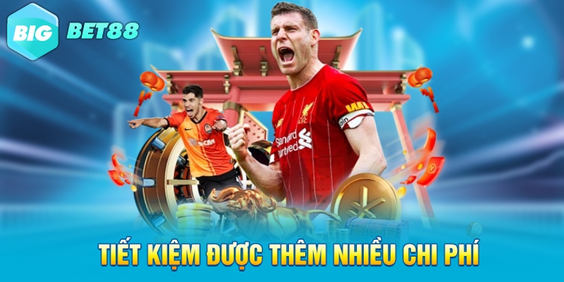 Tiết kiệm được thêm nhiều chi phí